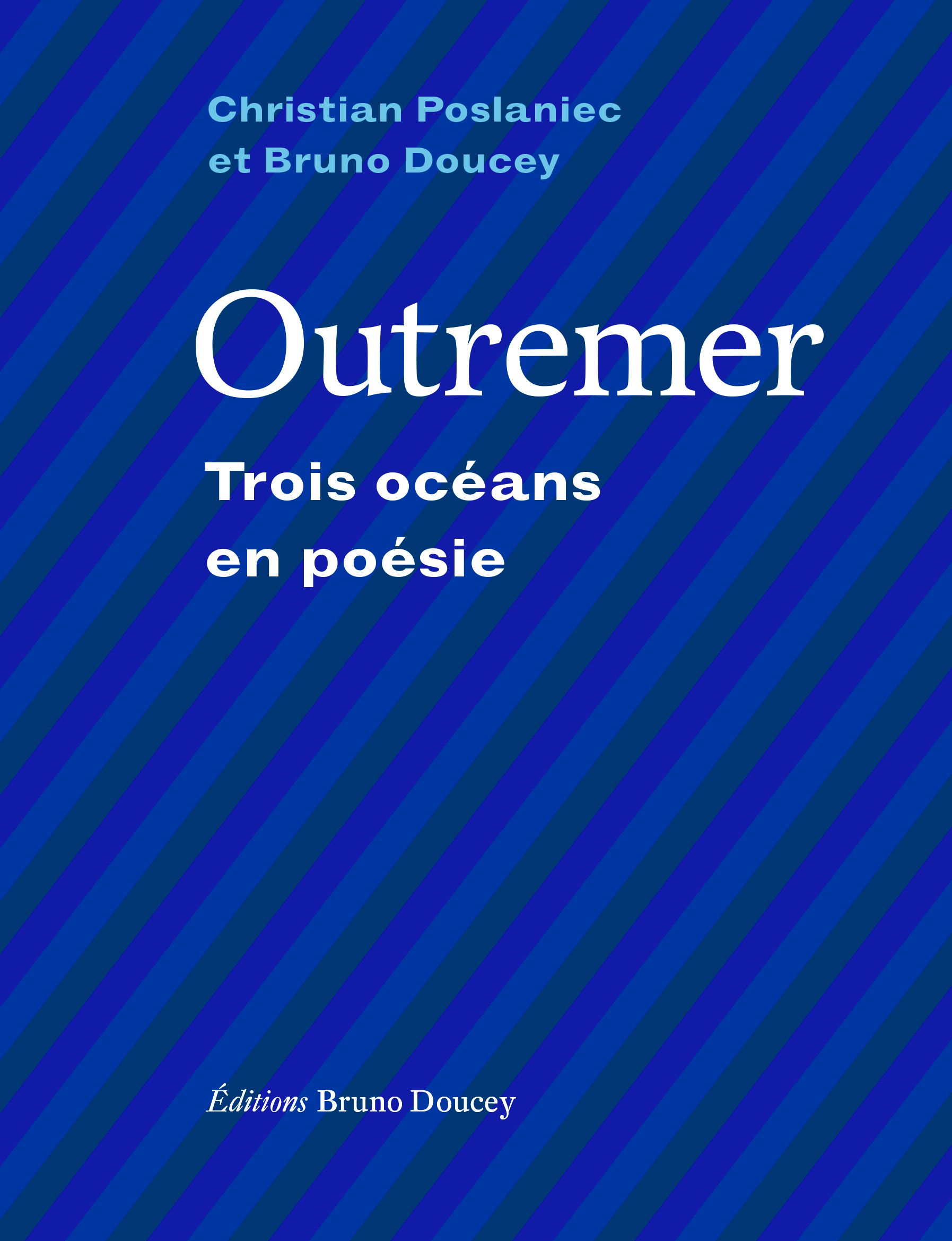 Couverture du livre 'Outremer, Trois océans en poésie'